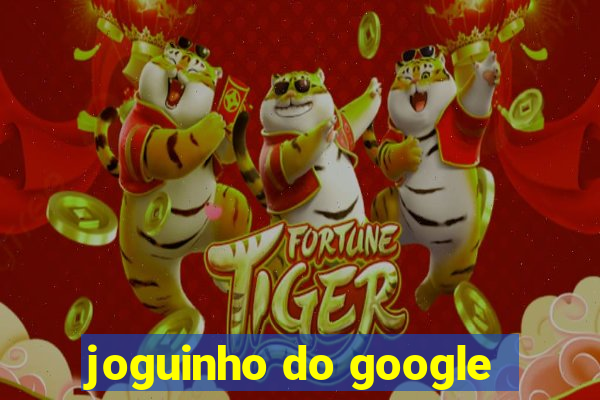 joguinho do google